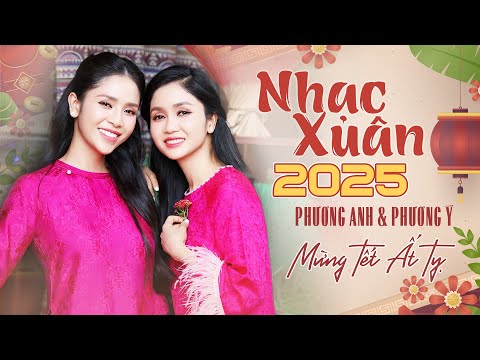 Album Nhạc Xuân 2025 Mới Nhất - Phương Anh & Phương Ý | Xuân Ước Nguyện & Ước Nguyện Đầu Xuân