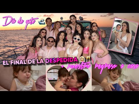 ÚLTIMO CAPÍTULO DE MI DESPEDIDA + el regreso a nuestro hogar con Annya | VLOG