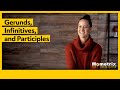 Exploring Gerunds, Participles, and Infinitives