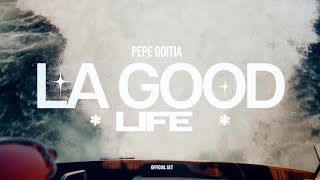 LA GOOD LIFE - PEPEGOITIA (OFICIAL SET)