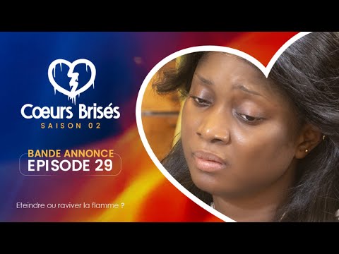 COEURS BRISÉS - Saison 2 - Episode 29 : Bande Annonce