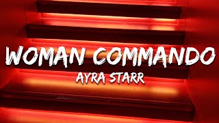 Ayra Starr - Woman Commando (Lyrics) ft. Anitta & Coco Jones