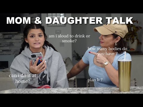 mom & daughter talk(questions you're to afraid to ask your mom )