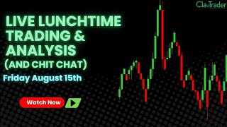 8/15/25 - Live Trading and Market Analysis! (come hang out!)
