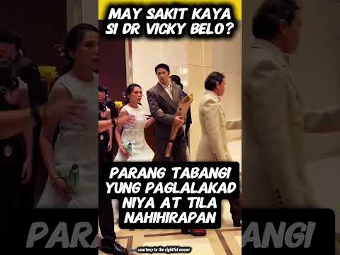 Okay lang kaya si DR VICKY BELO? Bakit ganito siya maglakad?