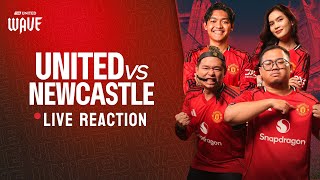 THE UNITED WAVE LIVE REACTION: MANCHESTER UNITED vs NEWCASTLE UNITED