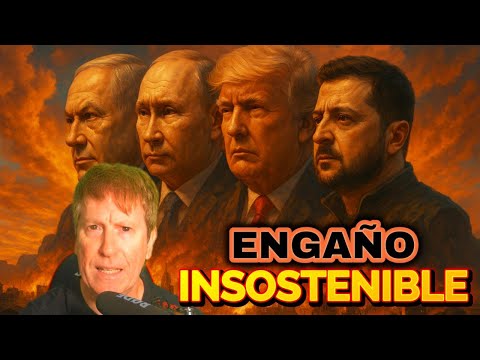 ESTAMOS VIVIENDO UN ENGAÑO GLOBAL IN-SOS-TE-NI-BLE
