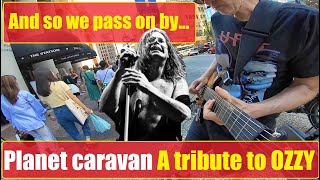 Planet Caravan - INCREDIBLE JAM TRIBUTE to OZZY (died July 22/2025)