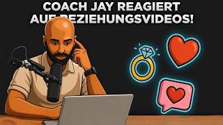 Die WAHRHEIT über die Wahre Liebe! (Coach Jay Reagiert)