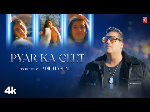 Adil Hashmi "Pyar Ka Geet"  Maddie Ghafari | Latest Video Song 2023 | T-Series Pop Chartbusters
