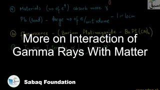 More on Interaction of Gamma Rays With Matter