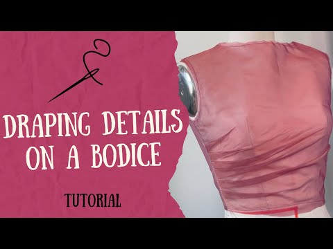 Draping Details on a Bodice