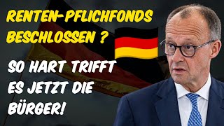 💥 Renten-Pflichtfonds beschlossen? So hart trifft es jetzt die Bürger!