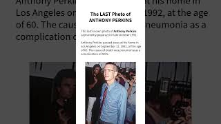 The LAST Photo of ANTHONY PERKINS #death #actor #hollywood #psycho #hitchcock #anthonyperkins #rip