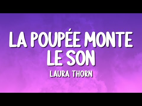 Laura Thorn - La Poupée Monte Le Son (Lyrics)