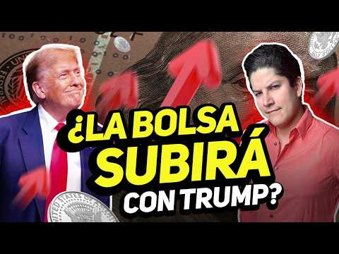 TRUMP y Bolsa de Valores  ¿OPORTUNIDADES con Trump? #17