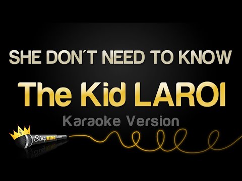 The Kid LAROI – SHE DON’T NEED TO KNOW (Karaoke Version)