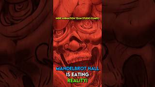 Mandelbrot Hall Is Eating Reality!