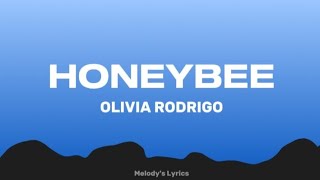 Olivia Rodrigo - honeybee (Lyrics) 