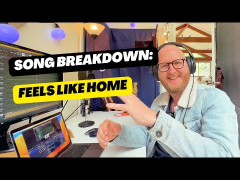 Feels Like Home - Song Breakdown