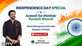 Independence Day LIVE | Azaadi Ka Matlab: Swasth Bharat | Independence Day Special