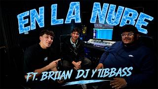 En la Nube con Briian Dj y Tibbass ☁️ | Producción y Podcast