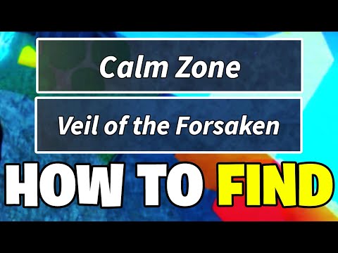 Roblox Fisch - HOW TO FIND CALM ZONE & VEIL OF THE FORSAKEN (Full Guide - Location)