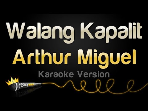 Arthur Miguel – Walang Kapalit (Karaoke Version)