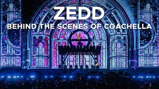 Zedd - Behind The Scenes of Coachella