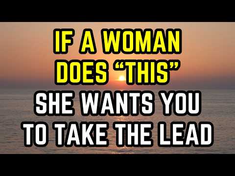 If a Woman Wants You to Take the Lead, You Will See These 7 Signs #Relationship #Relationshipadvice