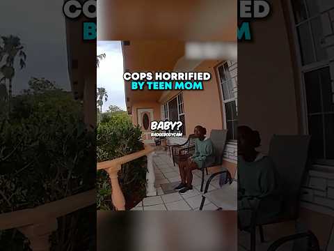 Cops HORRIFIED by teen mom 🤯