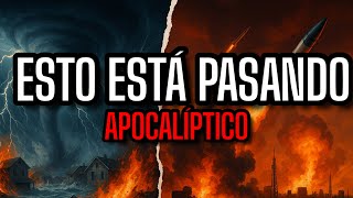 ESTO ESTÁ PASANDO AHORA: APOCALÍPTICO 
