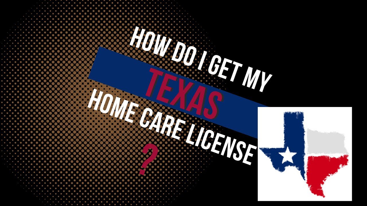 How to Start a Nonmedical Home Care Business in Texas 2024