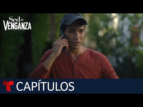 Sed de Venganza | Capítulo 40: No puede ser | Telemundo