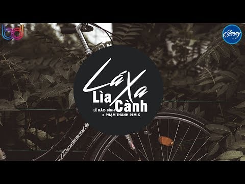 Lá Xa Lìa Cành (Phạm Thành Remix) ❤ LÊ BẢO BÌNH ❤ Khó Vẽ Nụ Cười ❤ Nhạc EDM Tik Tok Hay Nhất 2020