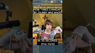 HOW “TIMES CHANGIN” BY 2SLIMEY WAS MADE (IN 30 SECONDS)☢️☢️☢️
