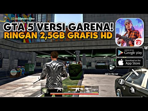 GAME BARU GTA 5 DARI GARENA DI ANDROID! RINGAN 2,5GB GRAFIS ULTRA HD! GARENA FREE CITY