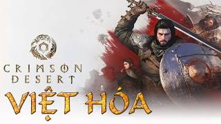 Crimson Desert Việt Hóa - Sa Mạc Định Mệnh