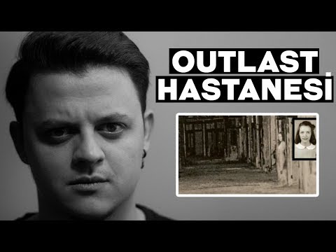 64000 Kişiyi Öldüren Outlast Hastanesi | Burak Güngör Anlatıyor