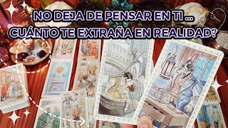 ✨️NO DEJA DE PENSAR EN TI 😔💭 CUÁNTO TE EXTRAÑA EN REALIDAD? 🔮 DESCÚBRELO AQUÍ😳 #tarot 