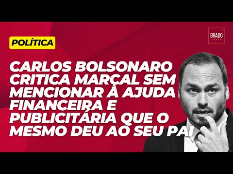 CARLOS BOLSONARO CRITICA MARÇAL SEM FALAR DA AJUDA FINANCEIRA E PUBLICITÁRIA DADA AO SEU PAI POR ELE