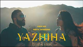 Vidya Vox - Yazhiha ft. Rohith Jayaraman (Official Video)