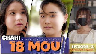 Chahi 18 Mou Episode-2 ( Official Teaser) A Romantic Series 🔥🥰