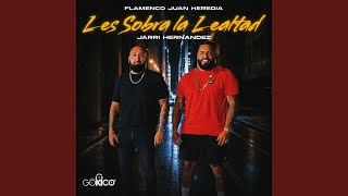 Les Sobra La Lealtad