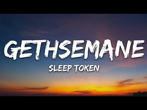 Sleep Token - Gethsemane (Lyrics)