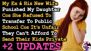 UPDATE Ex & His Wife Demand I Transfer my Daughter To Public School Cos It's Unfair They CantAITA
