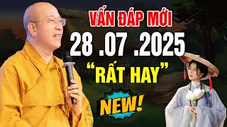 Vấn Đáp Mới Trả Lời "Câu Hỏi Siêu Hay" và Thực Tế Ngày 28 .07 .2025 _ Thầy Thích Trúc Thái Minh