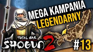 MEGA KAMPANIA IKKO IKKI *LEGENDARNY* - OSTATECZNE PRZYGOTOWANIA! | Total War: Shogun 2 | #13