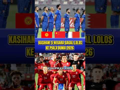 WADUH! 5 NEGARA ASIA GAGAL LOLOS KE PIALA DUNIA 2026
