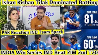 Ishan Kishan Hits 81😱INDIA Win Series Shreyas Era Dominated Batting Tilak Verma PAKISTAN  Reaction 